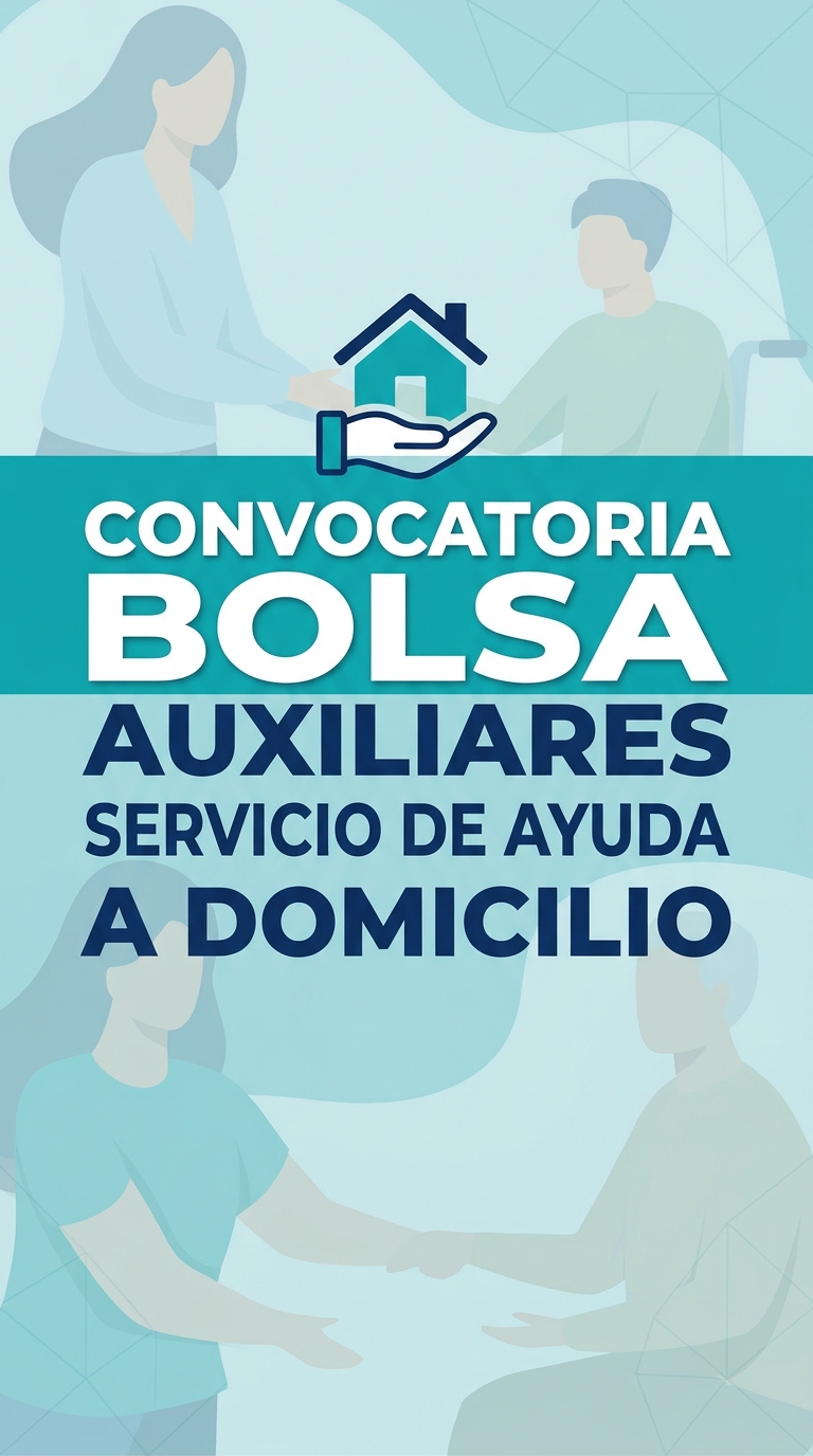 ANUNCIO DE CONVOCATORIA DE BOLSA DE AUXILIARES SERVICIO DE AYUDA A DOMICILIO