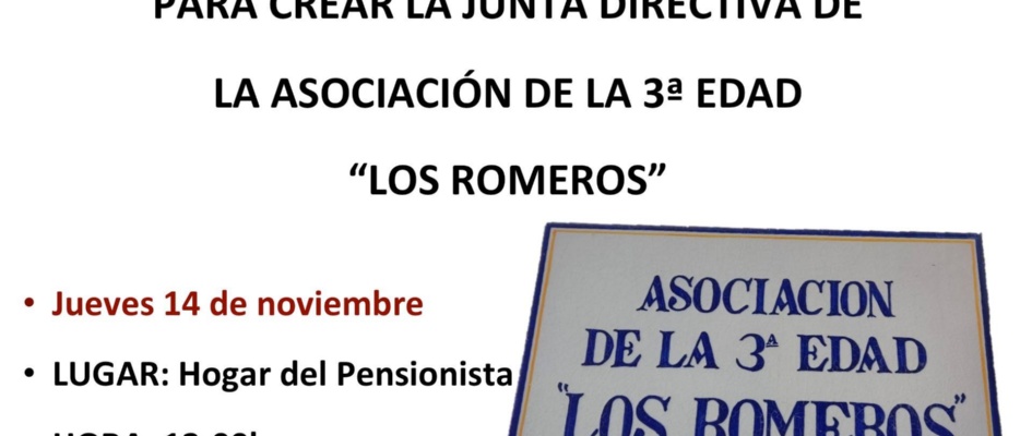 1.-REUNIÓN PARA CREAR LA JUNTA DIRECTIVA DE LA ASOCIACIÓN DE LA 3ª EDAD ¿LOS ROMEROS¿