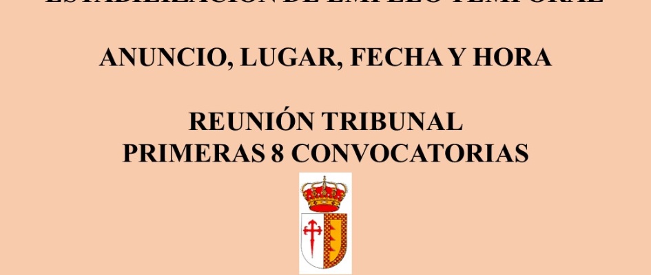 ANUNCIO.  LUGAR, FECHA Y HORA REUNIÓN TRIBUNAL PRIMERAS 8 CONVOCATORIAS