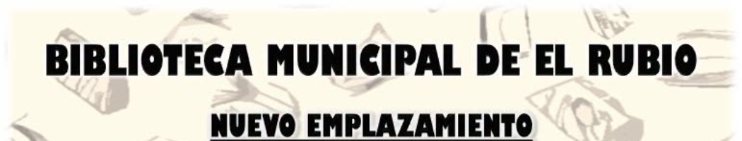 BIBLIOTECA MUNICIPAL DE EL RUBIO. NUEVO EMPLAZAMIENTO