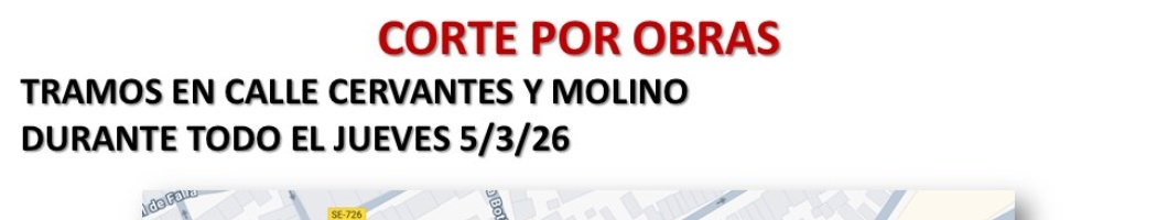 CORTE POR OBRAS EN TRAMOS DE CALLE MOLINO Y CERVANTES
