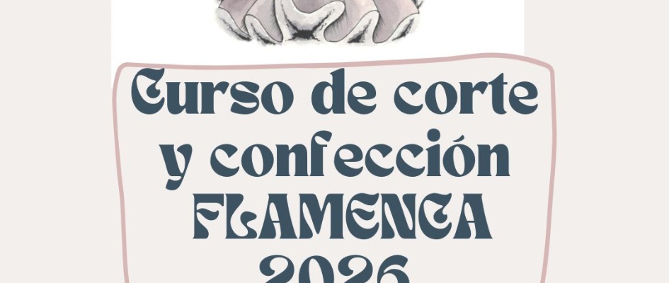 CURSO DE CORTE Y CONFECCIÓN FLAMENCA 2026