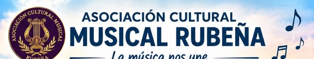 La Asociación Cultural Musical Rubeña vuelve a abrir sus puertas.