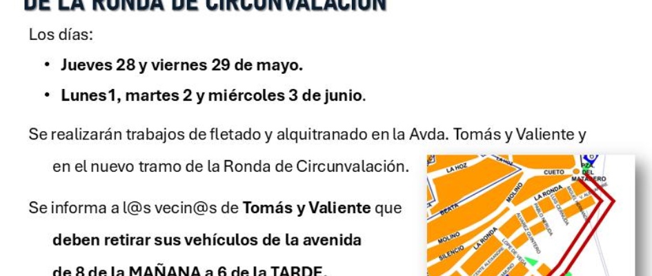 TRABAJOS EN TOMÁS Y VALIENTE Y EN EL NUEVO TRAMO DE LA RONDA DE CIRCUNVALACIÓN